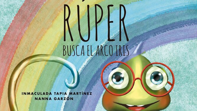 Portada de 'Rúper busca el arco iris', de Inmaculada Tapia y Nanna Garzón